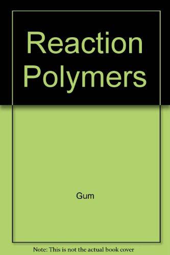 Book Reaction Polymers: Polyurethanes, Epoxies, Unsaturated Polyesters, Phenolics, Special Monomers, and Additives Chemistry, Technology, Applications, Markets (Hanser Publishers) free