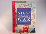 Book Atlas of the First World War: The Complete History free