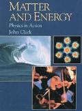 Book Matter and Energy: Physics in Action (New Encyclopedia of Science) free
