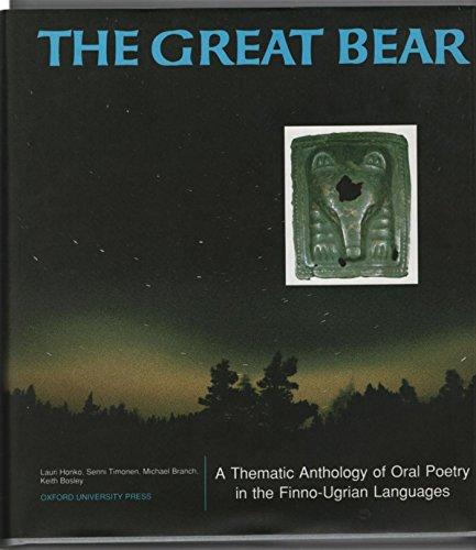 Book The Great Bear: A Thematic Anthology of Oral Poetry in the Finno-Ugrian Languages free