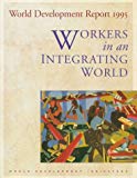 Book World Development Report 1995: Workers in an Integrating World (World Bank Development Report) free