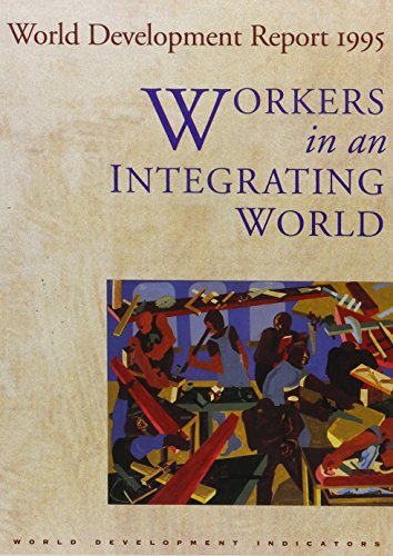 Book World Development Report 1995: Workers in an Integrating World (World Bank Development Report) free
