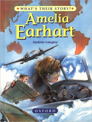 Book Amelia Earhart: The Pioneering Pilot (What's Their Story?) free