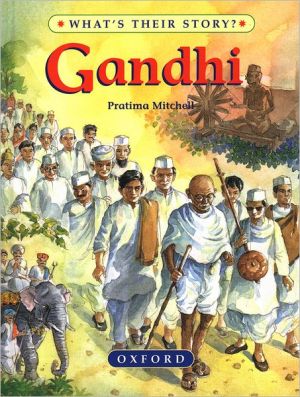 Book Gandhi: The Father of Modern India (What's Their Story?) free