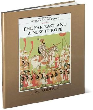 Book The Far East and a New Europe (The Illustrated History of the World, Volume 5) free