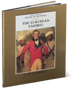 Book The European Empires (The Illustrated History of the World, Volume 8) free