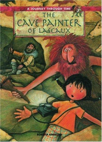 Book The Cave Painter of Lascaux (A Journey Through Time Series) free