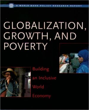 Book Globalization, Growth, and Poverty: Building an Inclusive World Economy (A World Bank Publication Series) free