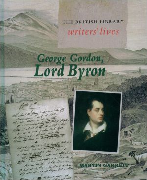Book George Gordon, Lord Byron (British Library Writers' Lives Series) free