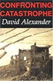 Book Confronting Catastrophe: New Perspectives on Natural Disasters free