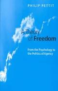 Book A Theory Of Freedom: From The Psychology To The Politics Of Agency free