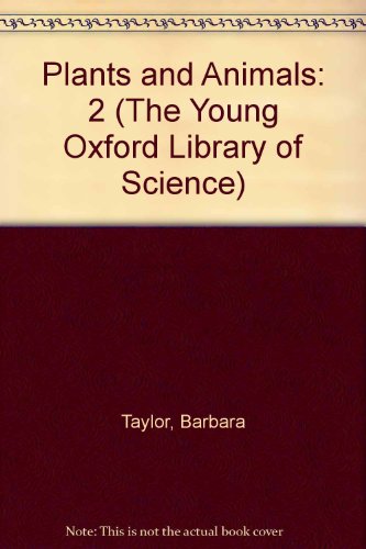 Book Plants And Animals (young Oxford Library Of Science) free