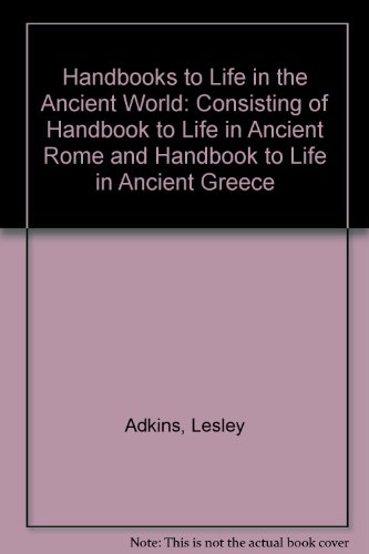 Book Handbooks To Life In The Ancient World: Consisting Of Handbook To Life In Ancient Rome And Handbook To Life In Ancient Greece 2-volume Set free