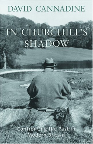 Book In Churchill's Shadow: Confronting the Past in Modern Britain free