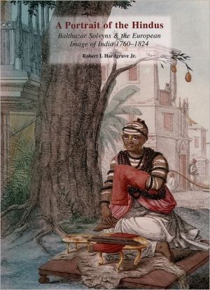 Book A Portrait of the Hindus: Balthazar Solvyns & the European Image of India 1760-1824 (South Asia Research) free