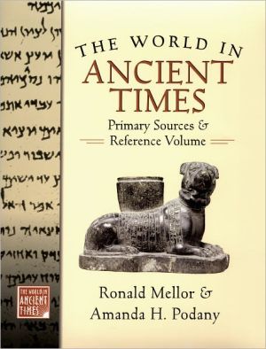 Book The World in Ancient Times: Primary Sources & Reference Volume free