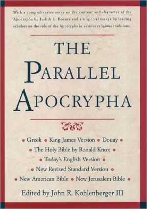 Book The Parallel Apocrypha: Greek · Douay-Rheims · King James Version · New Revised Standard Version · New American Bible · New Jerusalem Bible · Today's English Version · The Holy Bible by Ronald Knox free