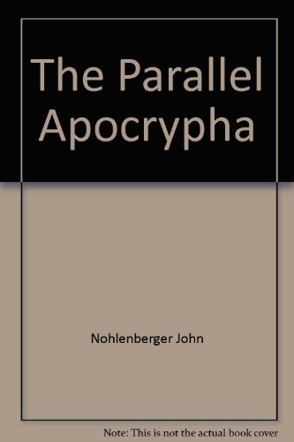 Book The Parallel Apocrypha: Greek · Douay-Rheims · King James Version · New Revised Standard Version · New American Bible · New Jerusalem Bible · Today's English Version · The Holy Bible by Ronald Knox free