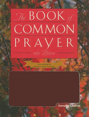 Book The Book of Common Prayer: And Administration of the Sacraments and Other Rites and Ceremonies of the Church free