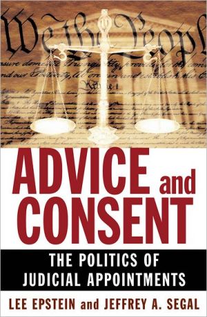 Book Advice and Consent: The Politics of Judicial Appointments free