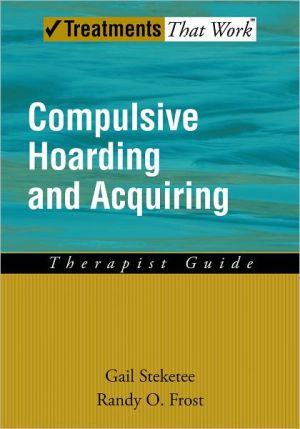 Book Compulsive Hoarding and Acquiring: Therapist Guide (Treatments That Work) free