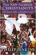 Book The New Faces of Christianity: Believing the Bible in the Global South free