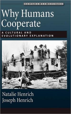 Book Why Humans Cooperate: A Cultural and Evolutionary Explanation (Evolution and Cognition) free