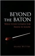 Book Beyond the Baton: What Every Conductor Needs to Know free