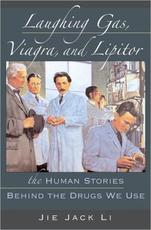 Book Laughing Gas, Viagra, and Lipitor: The Human Stories behind the Drugs We Use free