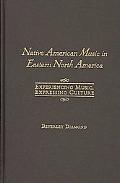 Book Native American Music in Eastern North America: Experiencing Music, Expressing Culture Includes CD (Global Music Series) free