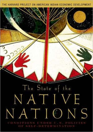 Book The State of the Native Nations: Conditions under U.S. Policies of Self-Determination free