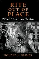 Book Rite Out of Place: Ritual, Media, and the Arts free