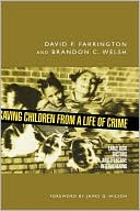 Book Saving Children from a Life of Crime: Early Risk Factors and Effective Interventions (Studies in Crime and Public Policy) free