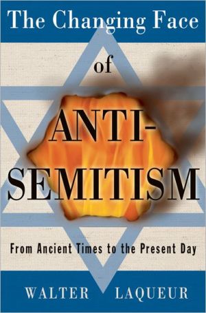 Book The Changing Face of Anti-Semitism: From Ancient Times to the Present Day free