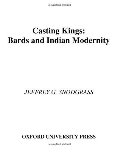Book Casting Kings: Bards and Indian Modernity free