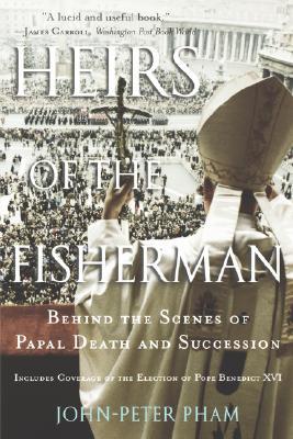 Book Heirs of the Fisherman: Behind the Scenes of Papal Death and Succession free