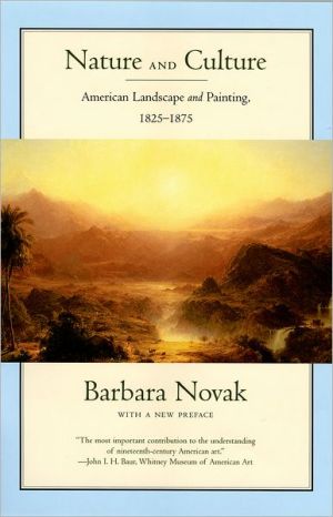 Book Nature and Culture: American Landscape and Painting, 1825-1875, With a New Preface free