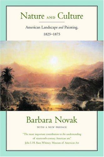 Book Nature and Culture: American Landscape and Painting, 1825-1875, With a New Preface free