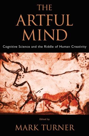 Book The Artful Mind: Cognitive Science and the Riddle of Human Creativity free