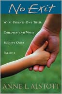 Book No Exit: What Parents Owe Their Children and What Society Owes Parents free