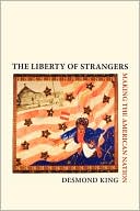 Book The Liberty of Strangers: Making the American Nation free
