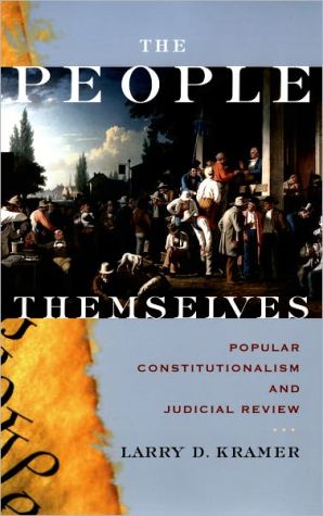 Book The People Themselves: Popular Constitutionalism and Judicial Review free