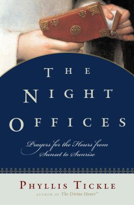 Book The Night Offices: Prayers for the Hours from Sunset to Sunrise free