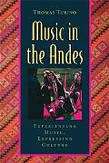 Book Music in the Andes: Experiencing Music, Expressing Culture (Global Music Series) free