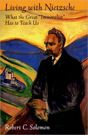 Book Living with Nietzsche: What the Great "Immoralist" Has to Teach Us free Book Living with Nietzsche: What the Great "Immoralist" Has to Teach Us free