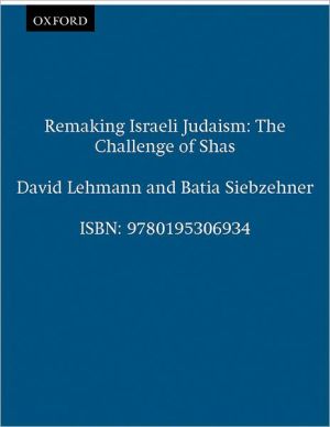 Book Remaking Israeli Judaism: The Challenge of Shas free