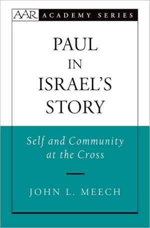 Book Paul in Israel's Story: Self and Community at the Cross (AAR Academy Series) free