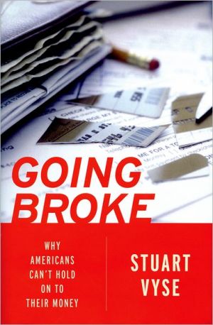 Book Going Broke: Why Americans Can't Hold On To Their Money free