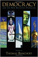 Book Democracy and the New Religious Pluralism free