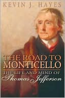 Book The Road to Monticello: The Life and Mind of Thomas Jefferson free